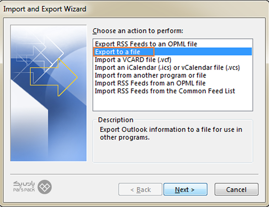 انتخاب گزینه Export To a File بکاپ گرفتن از ایمیل Outlook